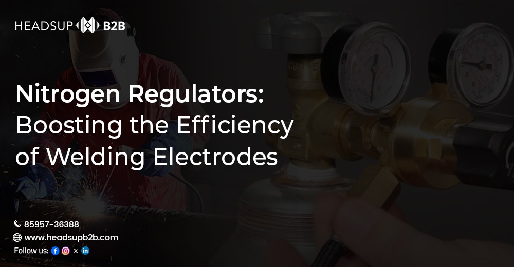 Nitrogen Regulators: Boosting the Efficiency of Welding Electrodes